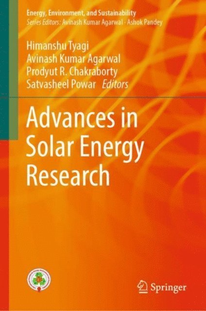 Satvasheel Powar, Prodyut R. Chakraborty, Avinash Kumar Agarwal, Himanshu Tyagi - Advances in Solar Energy Research, E-bok