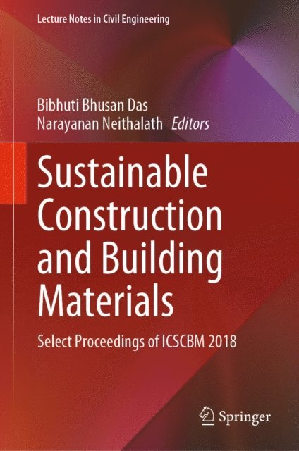 Narayanan Neithalath, Bibhuti Bhusan Das - Sustainable Construction and Building Materials, E-bok