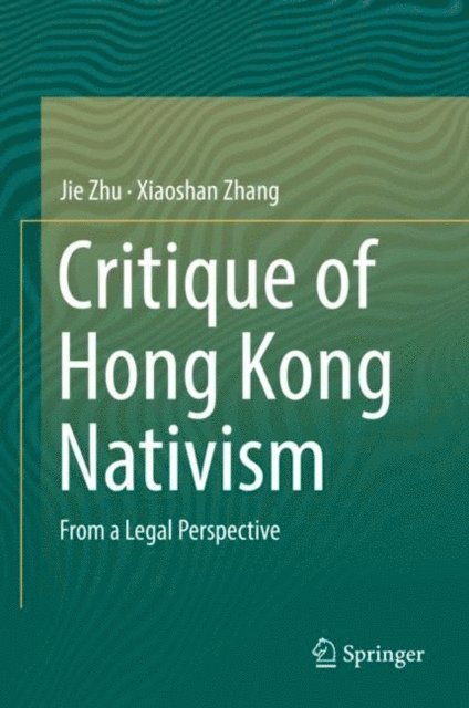 Xiaoshan Zhang, Jie Zhu - Critique of Hong Kong Nativism, E-bok