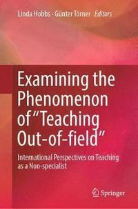 Examining the Phenomenon of Teaching Out-of-field