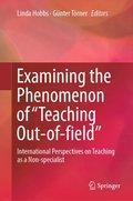 Examining the Phenomenon of &quote;Teaching Out-of-field&quote;