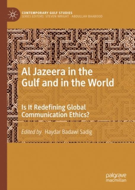 Haydar Badawi Sadig - Al Jazeera in the Gulf and in the World, E-bok
