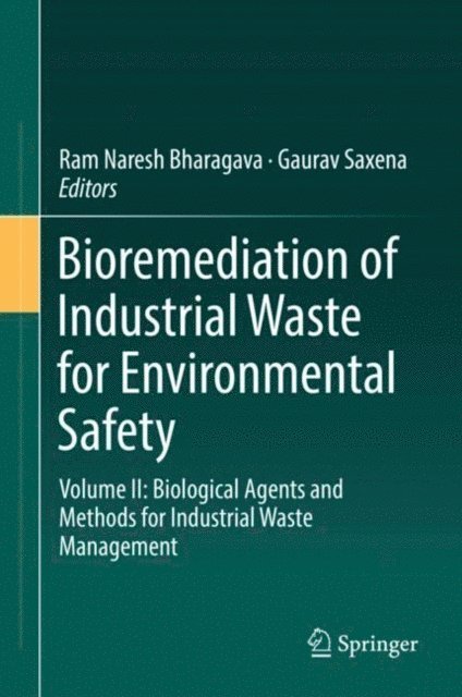 Gaurav Saxena, Ram Naresh Bharagava - Bioremediation of Industrial Waste for Environmental Safety, E-bok