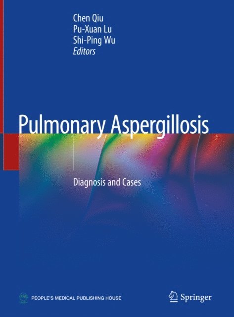 Shi-Ping Wu, Pu-Xuan Lu, Chen Qiu - Pulmonary Aspergillosis, E-bok