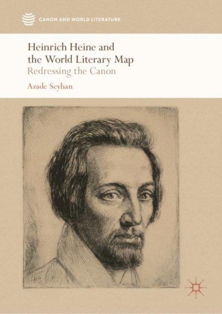 Azade Seyhan - Heinrich Heine and the World Literary Map, E-bok