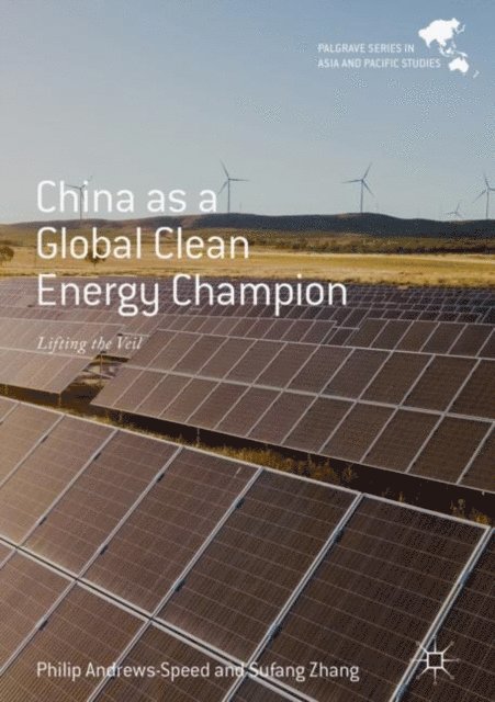 Sufang Zhang, Philip Andrews-Speed - China as a Global Clean Energy Champion, E-bok