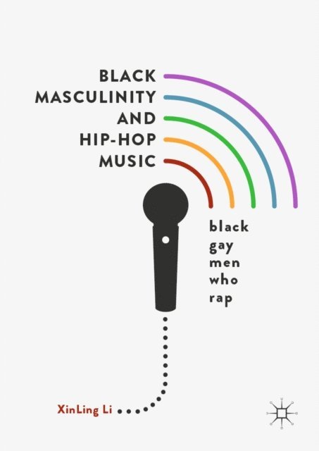 Xinling Li - Black Masculinity and Hip-Hop Music, E-bok