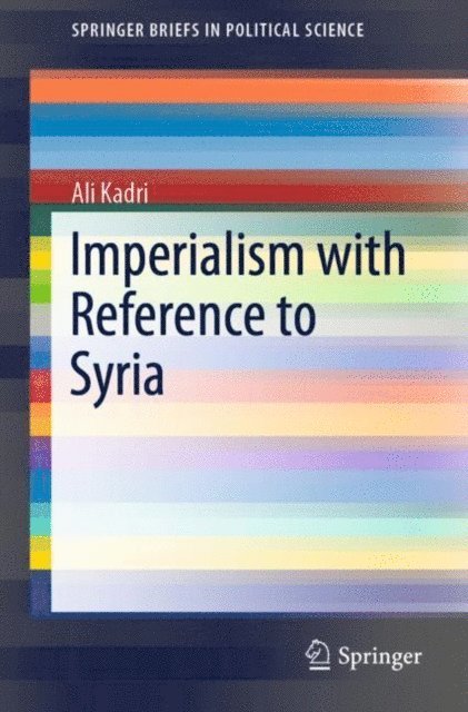 Ali Kadri - Imperialism with Reference to Syria, E-bok