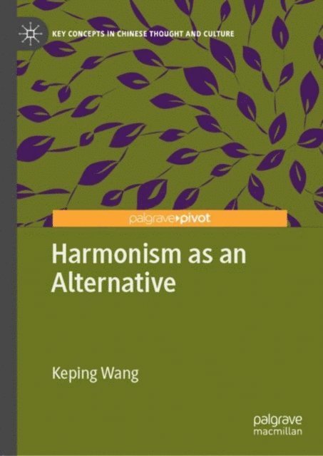Keping Wang - Harmonism as an Alternative, E-bok
