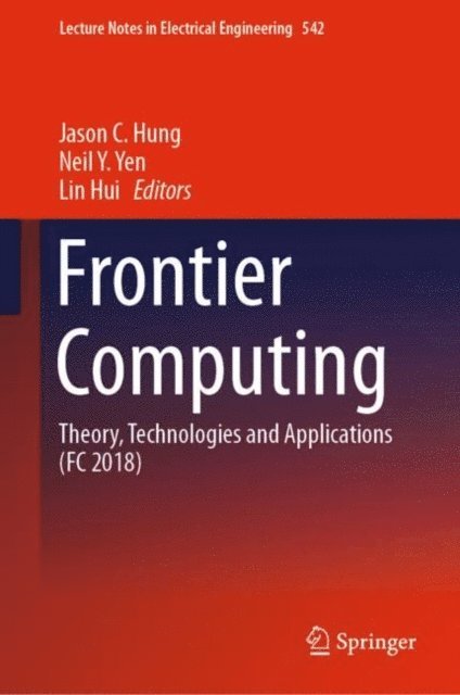 Lin Hui, Neil Y. Yen, Jason C. Hung - Frontier Computing, E-bok