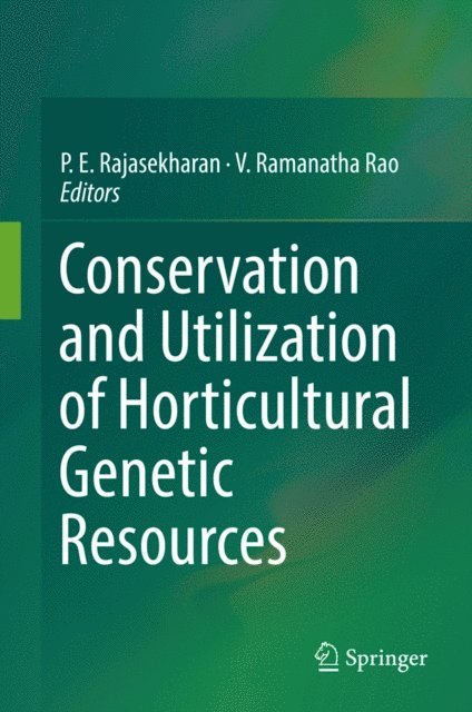 V. Ramanatha Rao, P.E. Rajasekharan - Conservation and Utilization of Horticultural Genetic Resources, E-bok