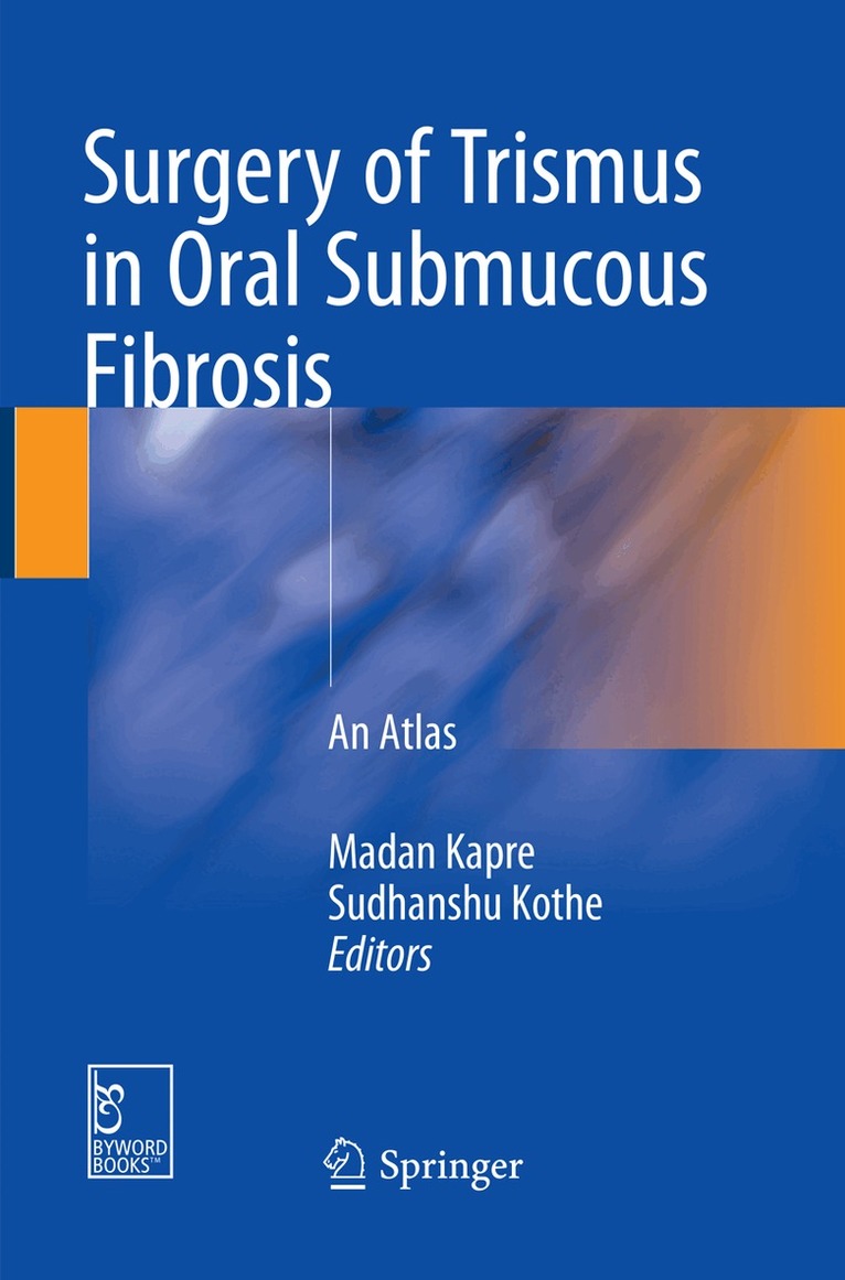 Madan Kapre, Sudhanshu Kothe - Surgery of Trismus in Oral Submucous Fibrosis, Häftad