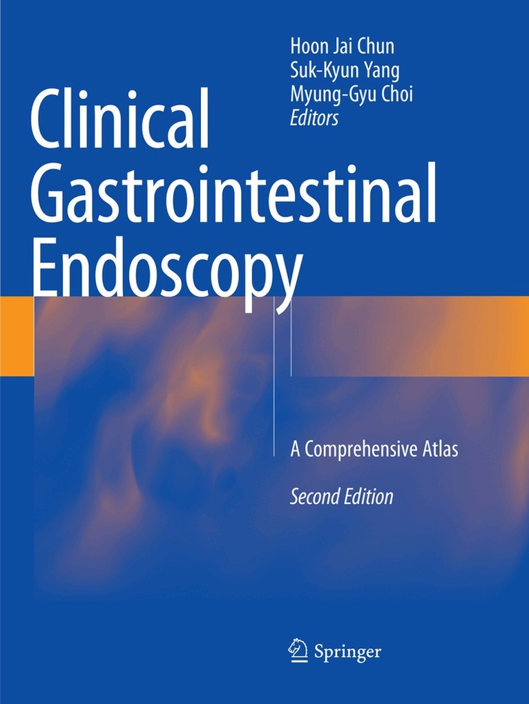 Hoon Jai Chun, Suk-Kyun Yang, Myung-Gyu Choi - Clinical Gastrointestinal Endoscopy, Häftad