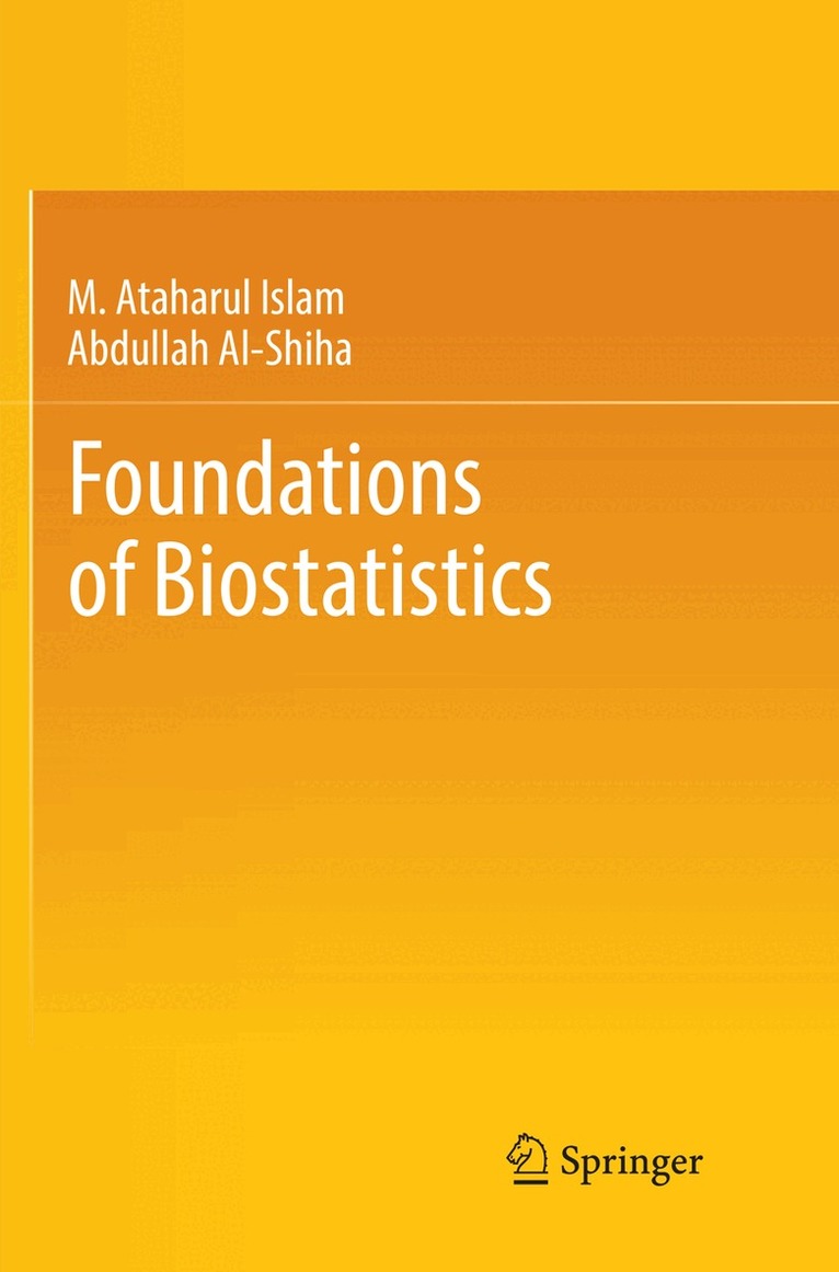 M. Ataharul Islam, Abdullah Al-Shiha - Foundations of Biostatistics, Häftad