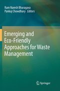 Emerging and Eco-Friendly Approaches for Waste Management