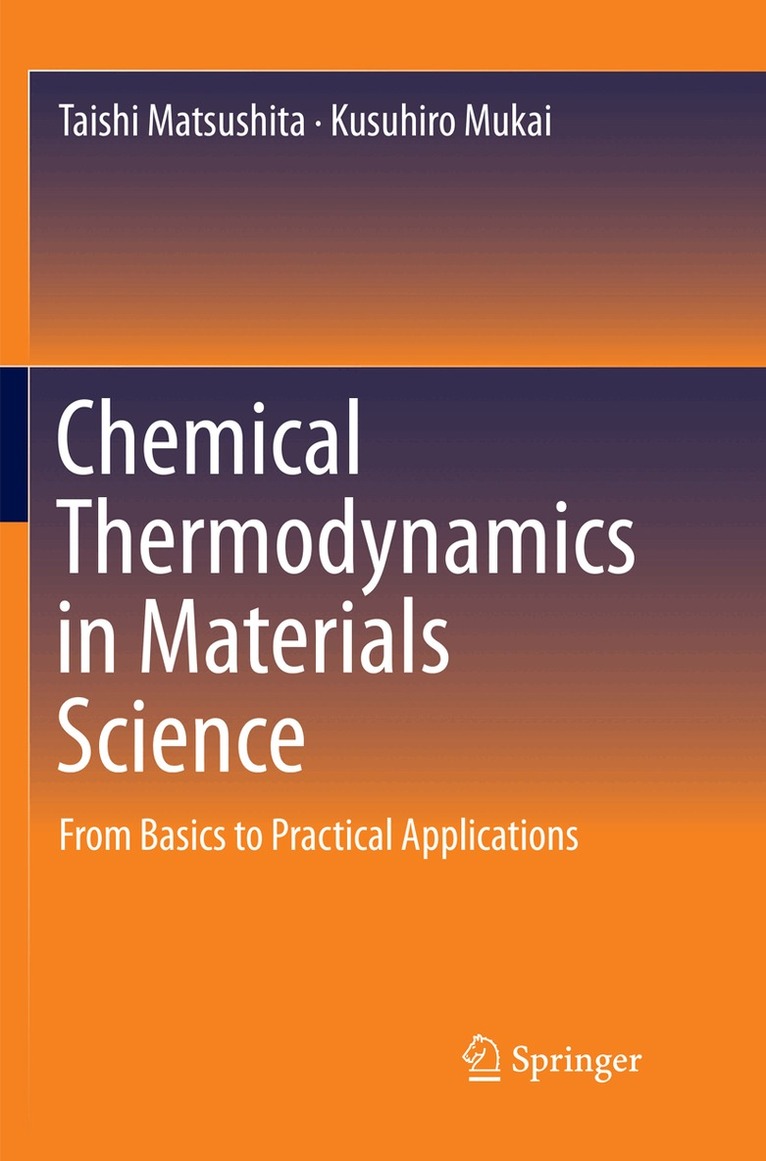 Taishi Matsushita, Kusuhiro Mukai - Chemical Thermodynamics in Materials Science, Häftad