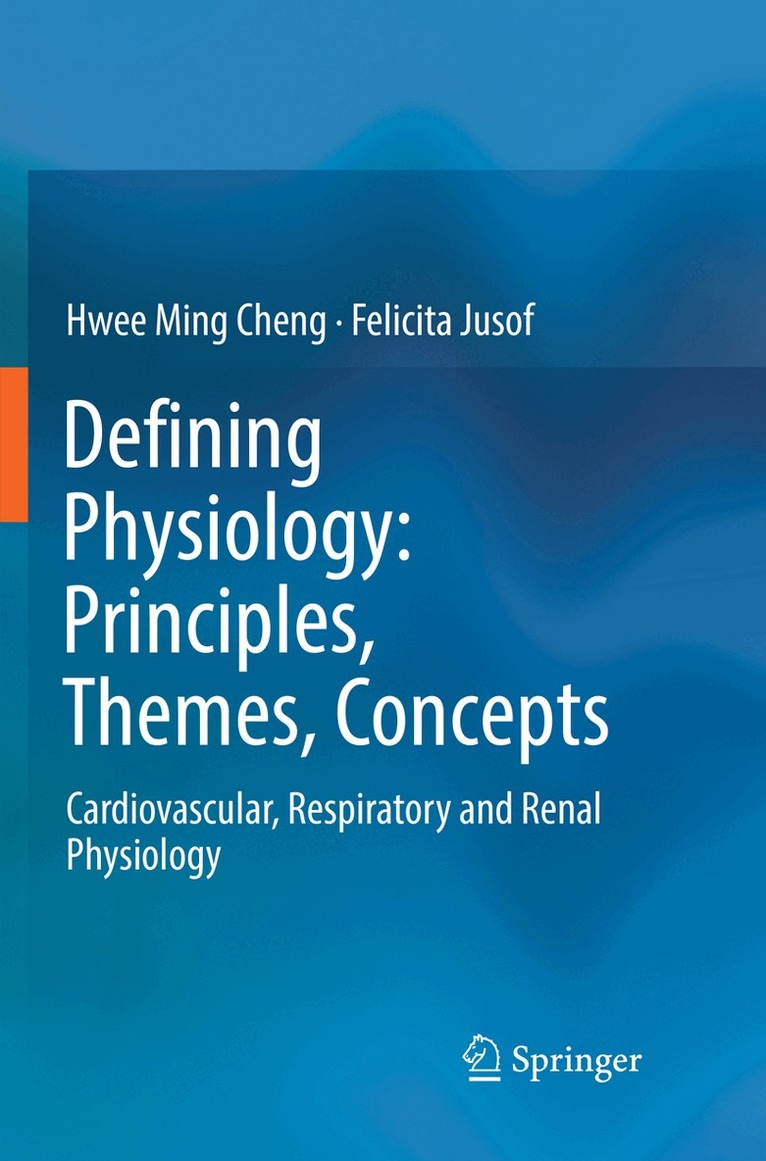 Hwee Ming Cheng, Felicita Jusof - Defining Physiology: Principles, Themes, Concepts, Häftad. Tillgänglighet: Lägg i varukorg
