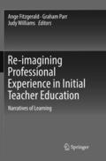 Re-imagining Professional Experience in Initial Teacher Education