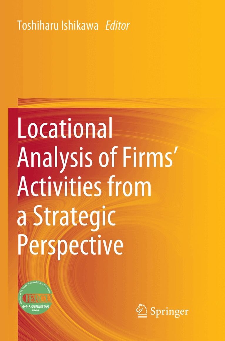 Toshiharu Ishikawa - Locational Analysis of Firms’ Activities from a Strategic Perspective, Häftad