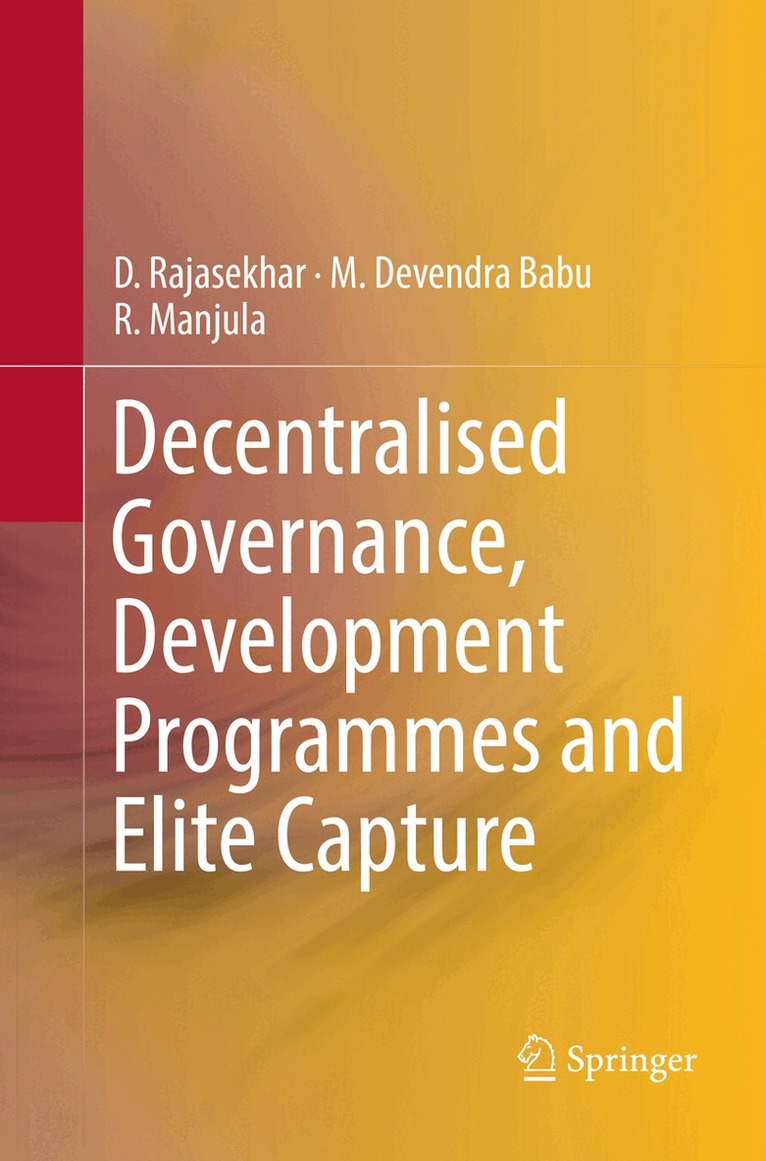D. Rajasekhar, M. Devendra Babu, R. Manjula - Decentralised Governance, Development Programmes and Elite Capture, Häftad