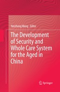 Development of Security and Whole Care System for the Aged in China
