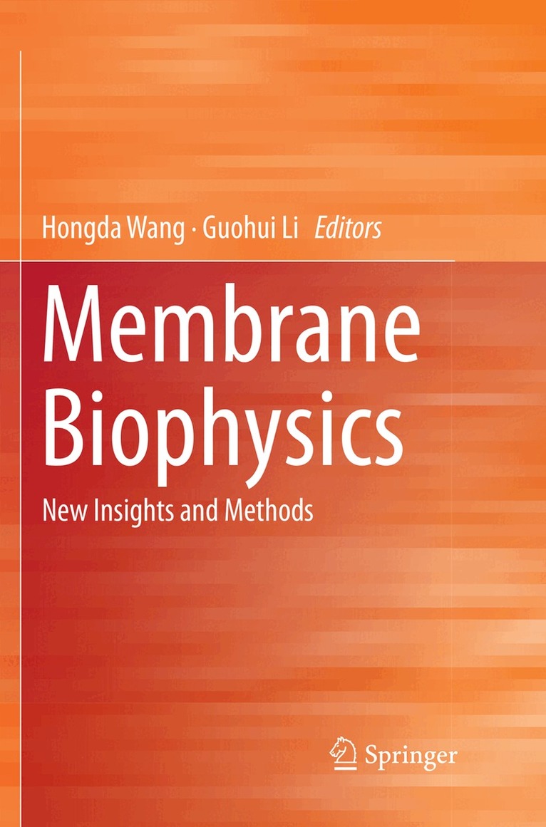 Hongda Wang, Guohui Li - Membrane Biophysics, Häftad. Tillgänglighet: Lägg i varukorg