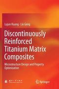 Discontinuously Reinforced Titanium Matrix Composites