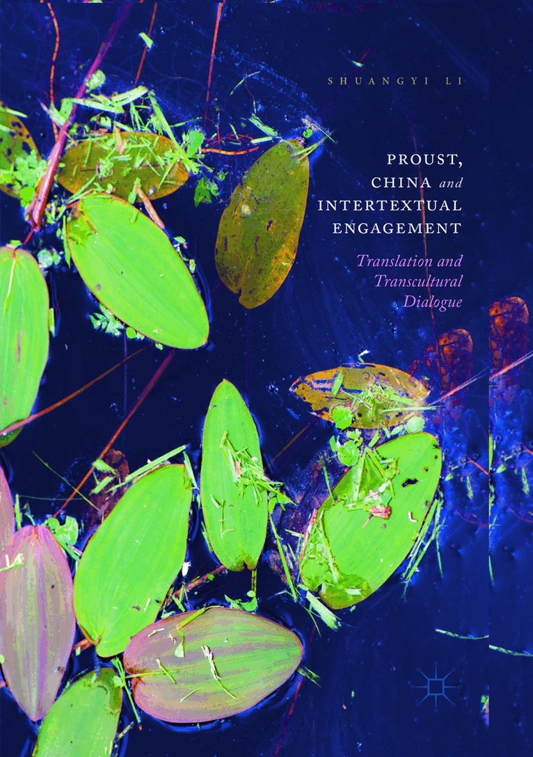 Shuangyi Li - Proust, China and Intertextual Engagement, Häftad. Tillgänglighet: Lägg i varukorg
