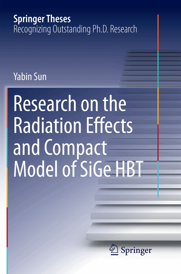 Yabin Sun - Research on the Radiation Effects and Compact Model of SiGe HBT, Häftad