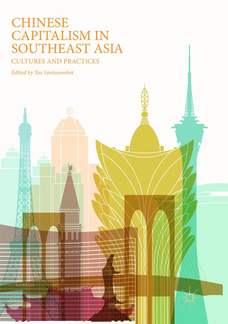 Yos Santasombat - Chinese Capitalism in Southeast Asia, Häftad