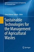 Sustainable Technologies for the Management of Agricultural Wastes