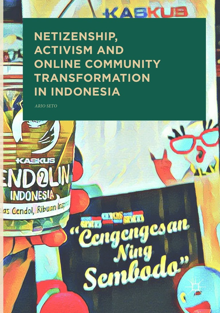 Ario Seto - Netizenship, Activism and Online Community Transformation in Indonesia, Häftad