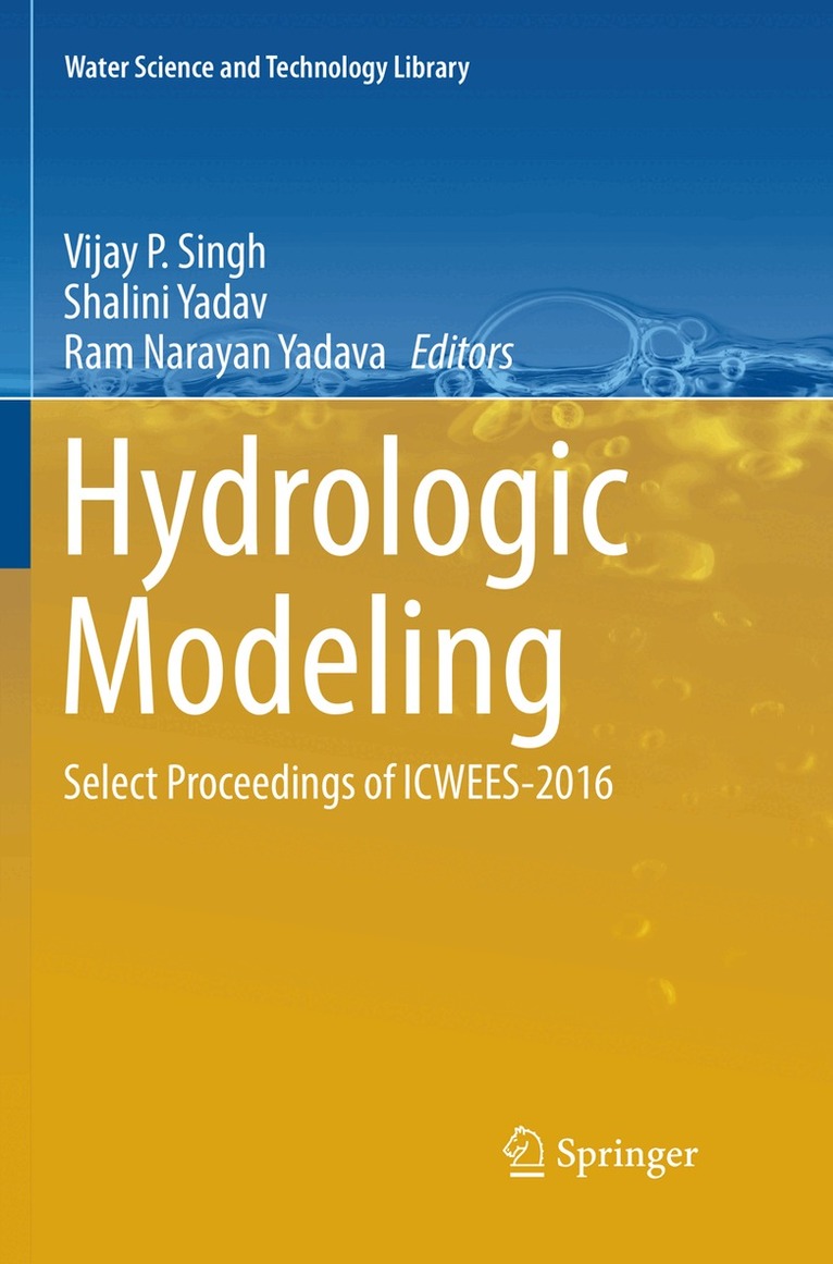 Vijay P Singh, Shalini Yadav, Ram Narayan Yadava - Hydrologic Modeling, Häftad