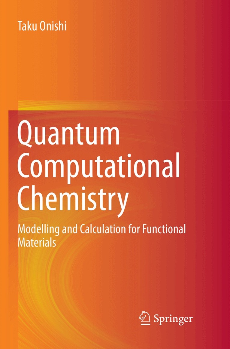 Taku Onishi - Quantum Computational Chemistry, Häftad. Tillgänglighet: Lägg i varukorg