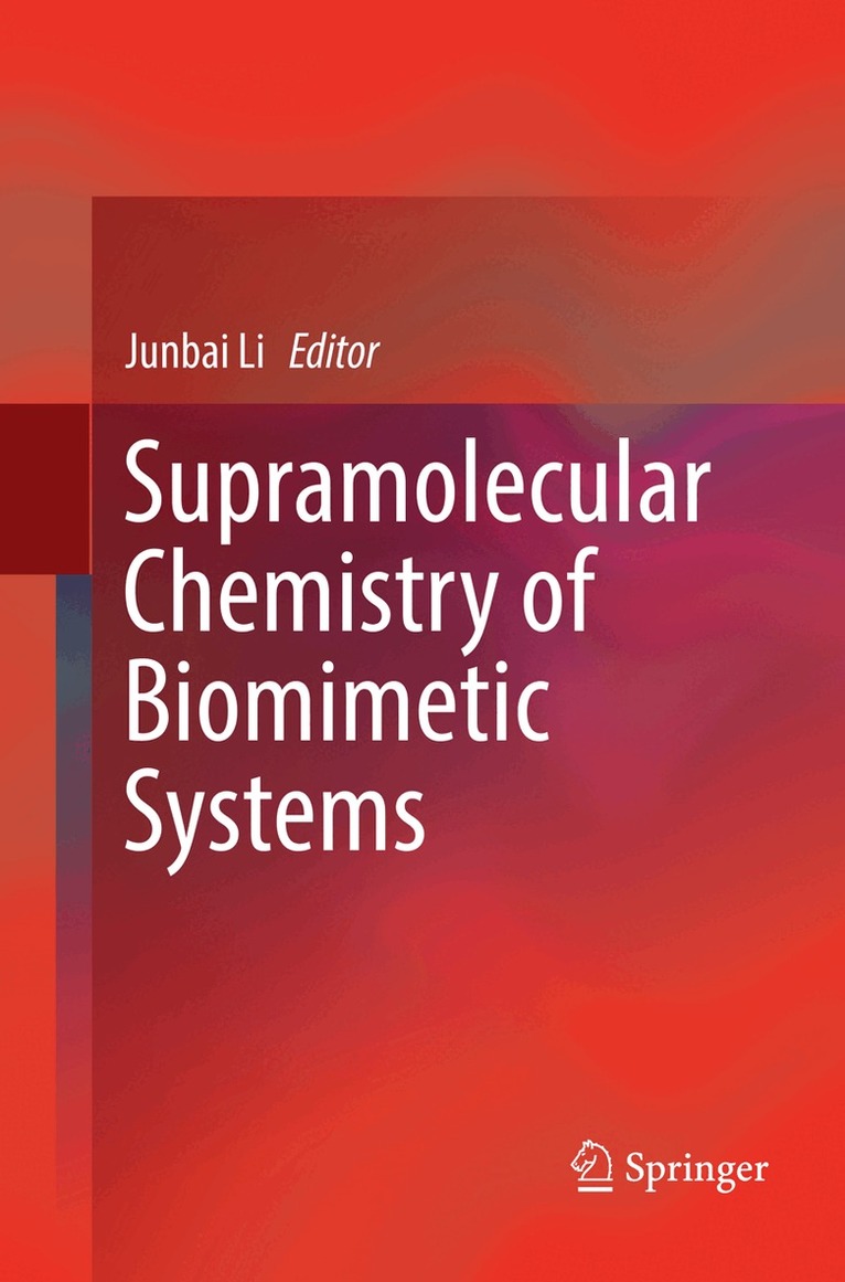 Junbai Li - Supramolecular Chemistry of Biomimetic Systems, Häftad
