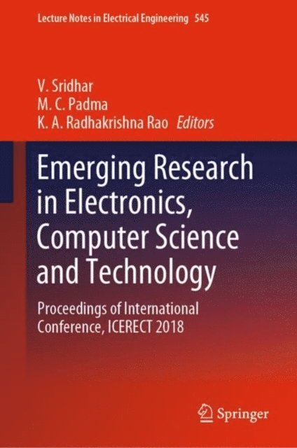 K.A. Radhakrishna Rao, M.C. Padma, V. Sridhar - Emerging Research in Electronics, Computer Science and Technology, E-bok