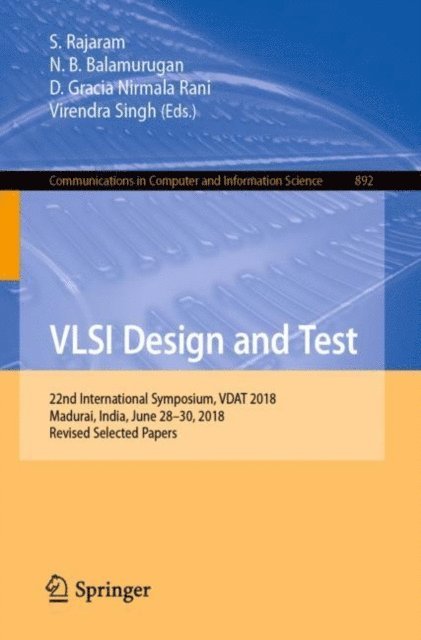 Virendra Singh, D. Gracia Nirmala Rani, N.B. Balamurugan, S. Rajaram - VLSI Design and Test, E-bok