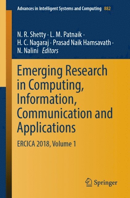 N. Nalini, Prasad Naik Hamsavath, H. C. Nagaraj, L. M. Patnaik, N. R. Shetty - Emerging Research in Computing, Information, Communication and Applications, E-bok