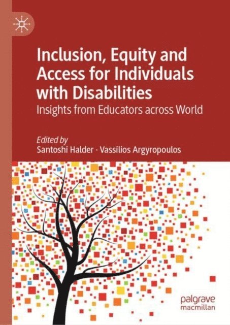 Vassilios Argyropoulos, Santoshi Halder - Inclusion, Equity and Access for Individuals with Disabilities, E-bok