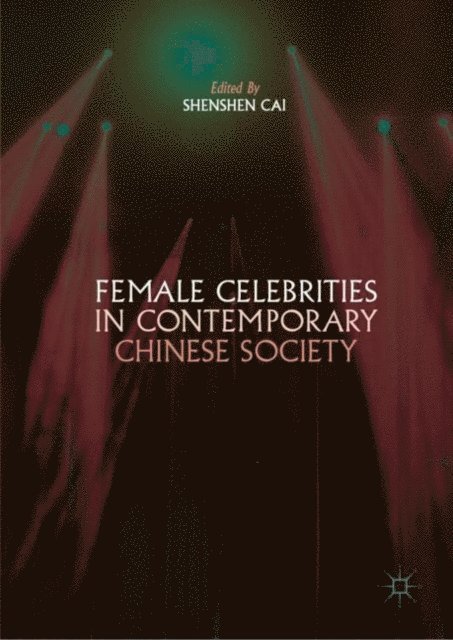 Shenshen Cai - Female Celebrities in Contemporary Chinese Society, E-bok