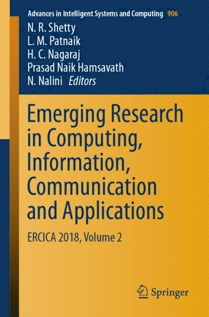 N. Nalini, Prasad Naik Hamsavath, H. C. Nagaraj, L. M. Patnaik, N. R. Shetty - Emerging Research in Computing, Information, Communication and Applications, E-bok