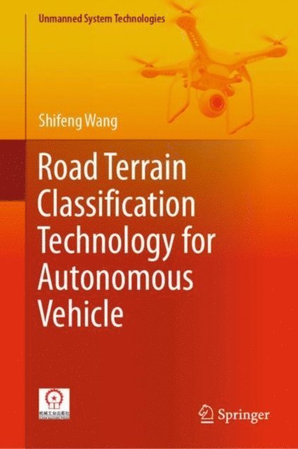 Shifeng Wang - Road Terrain Classification Technology for Autonomous Vehicle, E-bok