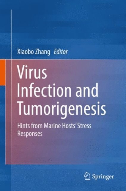 Xiaobo Zhang - Virus Infection and Tumorigenesis, E-bok