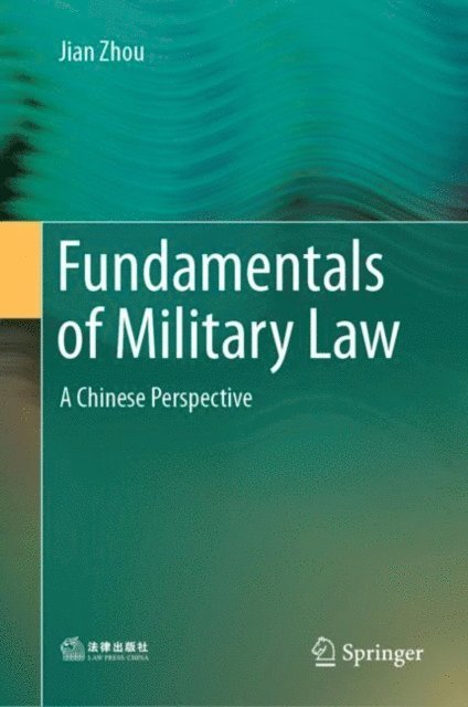 Jian Zhou - Fundamentals of Military Law, E-bok