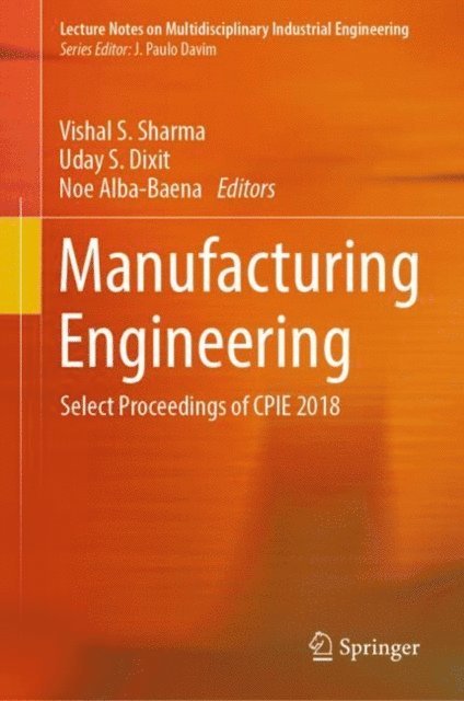Noe Alba-Baena, Uday S. Dixit, Vishal S. Sharma - Manufacturing Engineering, E-bok