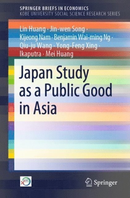 Mei Huang, Ikaputra, Yong-Feng Xing, Qiu-ju Wang, Benjamin Wai-ming Ng, Kijeong Nam, Jin-wen Song, Lin Huang - Japan Study as a Public Good in Asia, E-bok