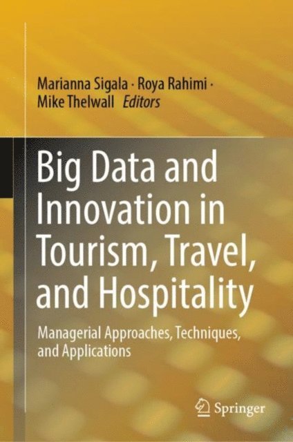 Mike Thelwall, Roya Rahimi, Marianna Sigala - Big Data and Innovation in Tourism, Travel, and Hospitality, E-bok