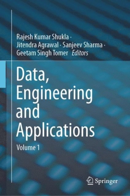 Geetam Singh Tomer, Sanjeev Sharma, Jitendra Agrawal, Rajesh Kumar Shukla - Data, Engineering and Applications, E-bok
