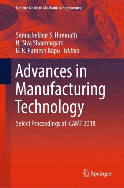 B. R. Ramesh Bapu, N. Siva Shanmugam, Somashekhar S. Hiremath - Advances in Manufacturing Technology, E-bok