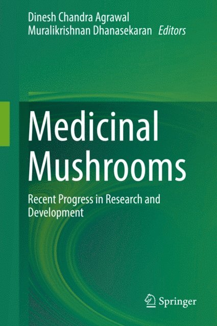 Muralikrishnan Dhanasekaran, Dinesh Chandra Agrawal - Medicinal Mushrooms, E-bok
